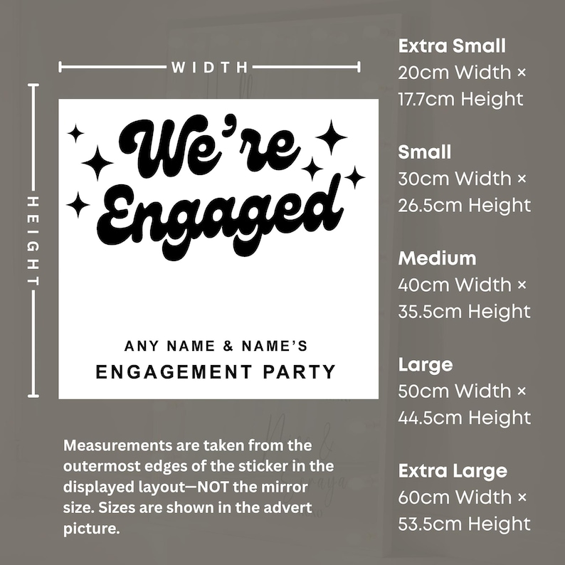 May include: A white engagement party sticker with the text "We're Engaged" in black, along with space for names. Available in multiple sizes, from extra small (20cm x 17.7cm) to extra large (60cm x 53.5cm).