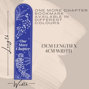 May include: Blue bookmark with a white design of a leaping tiger and the text "One More Chapter". The bookmark is 15 inches long and 4 inches wide.