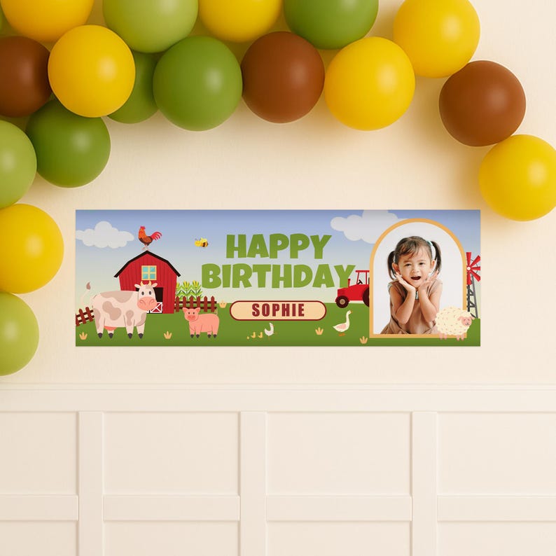 May include: A colorful birthday banner with the text "HAPPY BIRTHDAY SOPHIE" and a photo of a young girl. The banner features farm animals, a red barn, and a tractor. Balloons in shades of green, yellow, and brown are arranged above the banner.