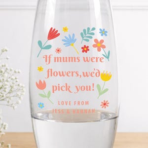 Personalised Mum Vase Sticker | If Mums Were Flowers I’d Pick You | Mother's Day Decal | Custom Name Flower Vase Sticker | Gift for Mum image 7