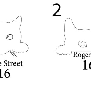 Puede incluir: Dos dibujos lineales de una cara de gato, cada uno con un nombre de calle y un n&uacute;mero diferentes. La primera imagen tiene el texto "Millie Street 16". La segunda imagen tiene el texto "Roger Lane 16".