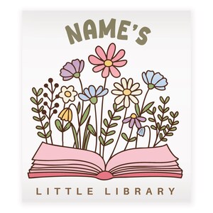 May include: A whimsical illustration featuring an open pink book with colorful flowers and greenery sprouting from it. The text "NAME'S" is arched above the flowers, and "LITTLE LIBRARY" is below.