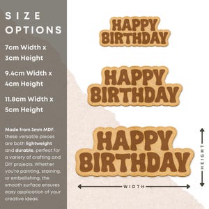May include: Three sizes of brown wooden "Happy Birthday" signs with rounded letters. The signs are 7cm x 3cm, 9.4cm x 4cm, and 11.8cm x 5cm.