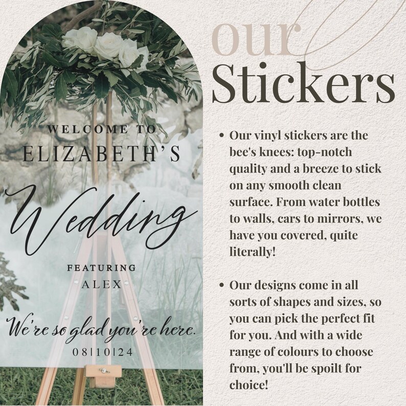Pode incluir: Um cartaz de casamento branco e verde com o texto "Bem-vindos ao casamento de Elizabeth" e "Estamos muito felizes que esteja aqui". O cartaz tamb&eacute;m inclui a data "08110124" e o texto "Com a participa&ccedil;&atilde;o de Alex". O cartaz est&aacute; sobre um cavalete de madeira em frente a um fundo verde frondoso. O texto "nossos adesivos" est&aacute; no canto superior direito da imagem. O texto abaixo dos adesivos diz "Nossos adesivos de vinil s&atilde;o o m&aacute;ximo: qualidade de primeira e f&aacute;ceis de aplicar em qualquer superf&iacute;cie lisa e limpa. De garrafas de &aacute;gua a paredes, carros a espelhos, temos tudo o que voc&ecirc; precisa, literalmente. Nossos designs v&ecirc;m em todos os tipos de formas e tamanhos, para que voc&ecirc; possa escolher o que melhor se adapta a voc&ecirc;. E com uma ampla gama de cores para escolher, voc&ecirc; ter&aacute; muitas op&ccedil;&otilde;es!"