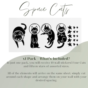 Pode incluir: Um conjunto de 19 adesivos de parede com quatro gatos pretos usando capacetes de astronauta e quinze estrelas de v&aacute;rios tamanhos. O texto "Space Cat's" est&aacute; escrito em uma fonte caprichosa acima da imagem. O texto "x1 Pack - What's Included?" est&aacute; escrito abaixo da imagem. O texto "In just one pack, you will receive 19 wall stickers! Four Cats and fifteen stars of assorted sizes." est&aacute; escrito abaixo do texto "x1 Pack - What's Included?". O texto "All of the elements will arrive on the same sheet. simply cut around each shape and arrange them on your wall with your desired spacing." est&aacute; escrito abaixo do texto "In just one pack, you will receive 19 wall stickers! Four Cats and fifteen stars of assorted sizes."
