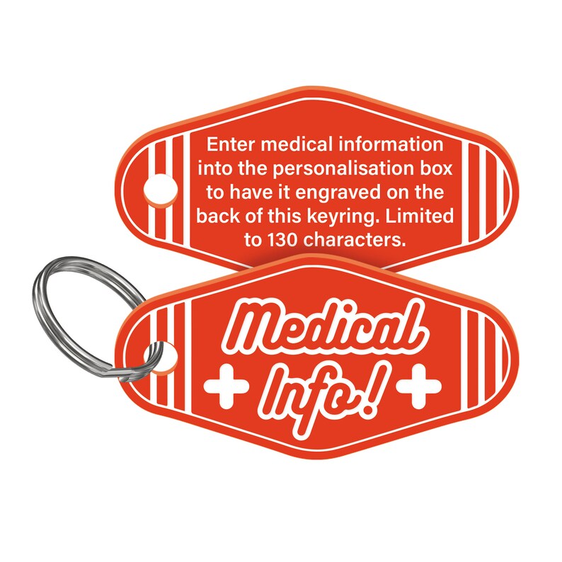May include: Red motel key chain with a silver key ring. The front of the keychain says "Medical +Info!+". The back of the keychain has instructions to enter medical information into the personalization box to have it engraved on the back of the keychain. Limited to 130 characters.