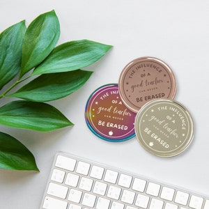 The Influence Of A Good Teacher Can Never Be Erased Metal Coin, Teacher Appreciation Gift, Custom Gifts For Teachers, Text Design image 2