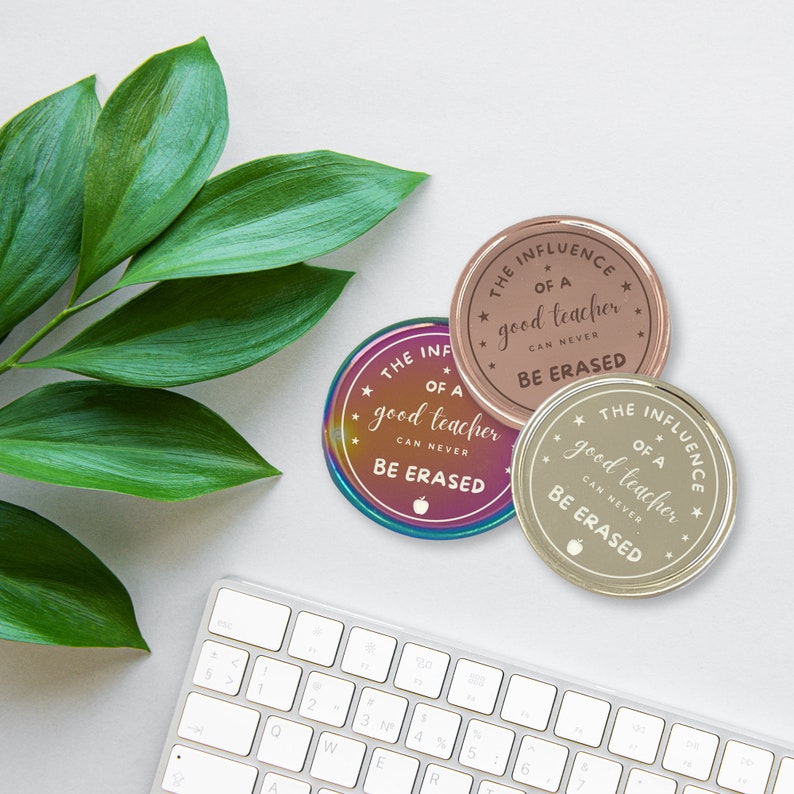 The Influence Of A Good Teacher Can Never Be Erased Metal Coin, Teacher Appreciation Gift, Custom Gifts For Teachers, Text Design image 2