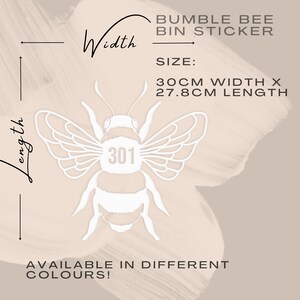 May include: White vinyl sticker of a bumblebee with the number 301 on its abdomen. The sticker is 30 cm wide and 27.8 cm long. The text "BUMBLE BEE BIN STICKER" and "AVAILABLE IN DIFFERENT COLORS!" is also included in the image.