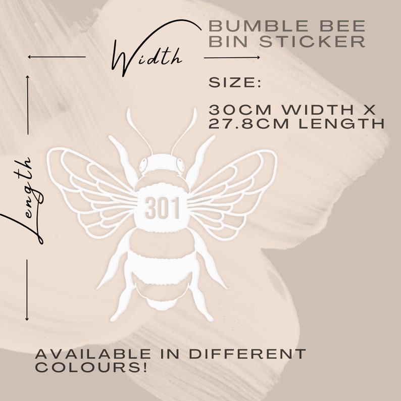 May include: White vinyl sticker of a bumblebee with the number 301 on its abdomen. The sticker is 30 cm wide and 27.8 cm long. The text "BUMBLE BEE BIN STICKER" and "AVAILABLE IN DIFFERENT COLORS!" is also included in the image.
