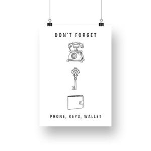 May include: A black and white illustration of a reminder to not forget your phone, keys, and wallet. The illustration includes a rotary phone, a key, and a wallet.
