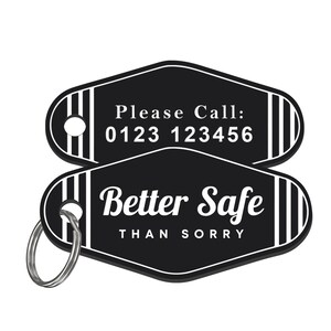 May include: Black and white motel key tag with the text "Please Call: 0123 123456" and "Better Safe Than Sorry".