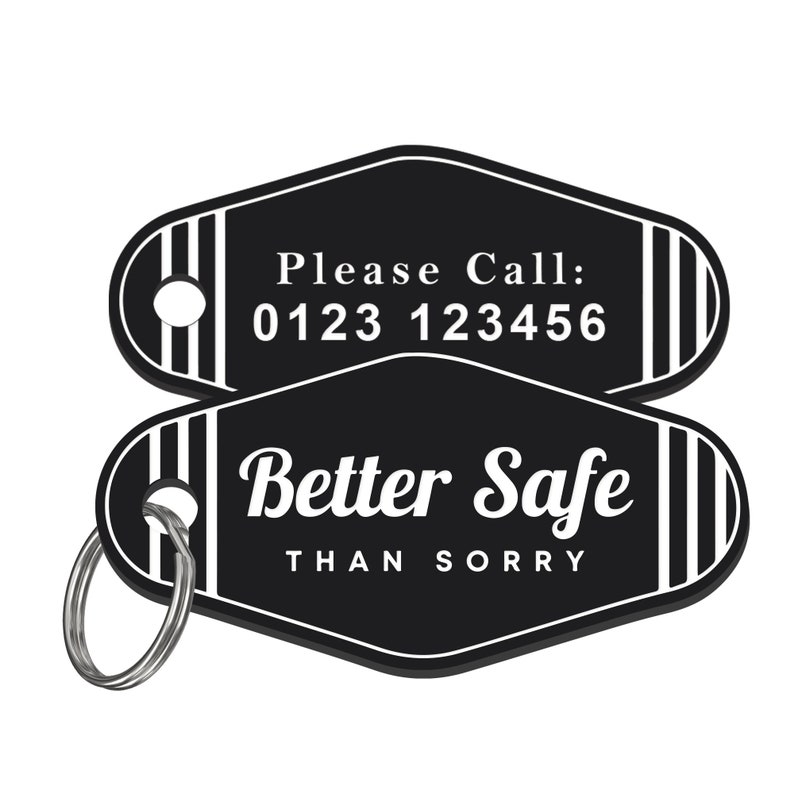 May include: Black and white motel key tag with the text "Please Call: 0123 123456" and "Better Safe Than Sorry".