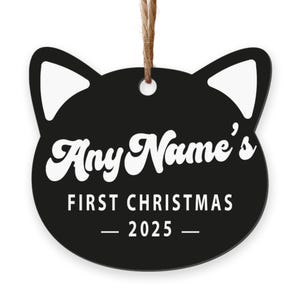 May include: Black cat-shaped Christmas ornament with white accents and a jute string for hanging. The ornament features the text "Any Name's FIRST CHRISTMAS - 2025 -" in white, making it a personalized holiday decoration.