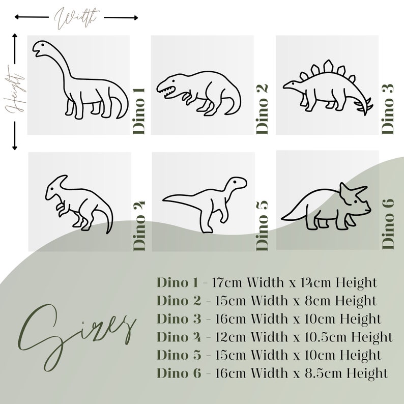 May include: Six different dinosaur illustrations with their corresponding sizes listed below. Dino 1 is 17cm wide by 14cm high, Dino 2 is 15cm wide by 8cm high, Dino 3 is 16cm wide by 10cm high, Dino 4 is 12cm wide by 10.5cm high, Dino 5 is 15cm wide by 10cm high, and Dino 6 is 16cm wide by 8.5cm high.