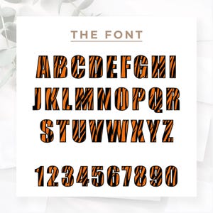 May include: A complete alphabet and number set in a bold, tiger stripe design. The letters and numbers are orange with black stripes, set against a white background. The text "THE FONT" is above the alphabet.
