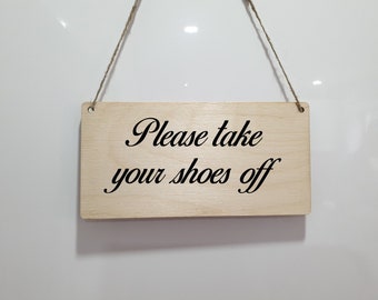 Please Take Off Your Shoes / Hanging Entrance Sign / Hanging Plaque / Remove Shoes