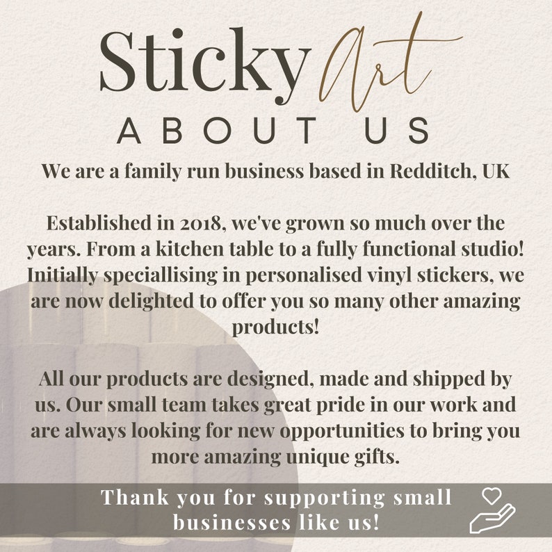 May include: A text-based image with the words "Sticky Art" and "About Us" in a brown font. The text describes a family-run business based in Redditch, UK, that specializes in personalized vinyl stickers and other products.