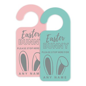 May include: Two pastel-colored door hangers with bunny ears and the text "Easter Bunny" and "Please stop here for [name]" in gray text.
