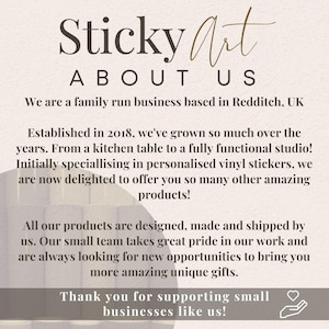 May include: A text-based image with the words "Sticky Art" and "About Us" in a large font. The text describes a family-run business based in Redditch, UK, that specializes in personalized vinyl stickers and other products.