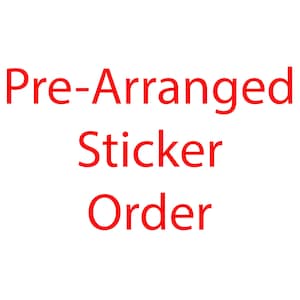 Puede incluir: Texto rojo sobre fondo blanco que dice "Pre-Arranged Sticker Order".