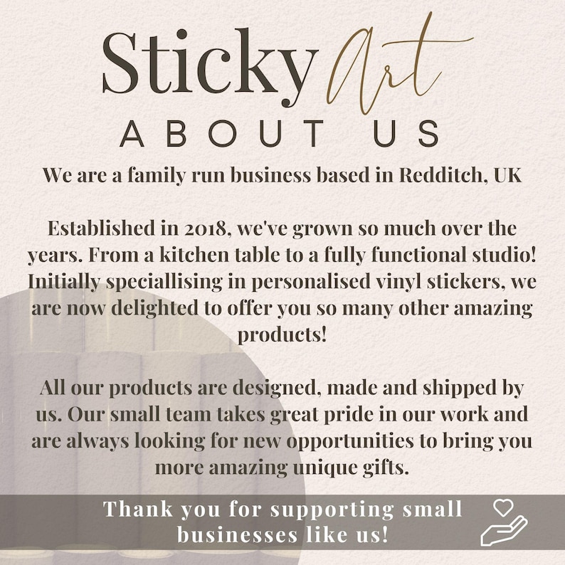 May include: A text-based image with the words "Sticky Art" and "About Us" in a large font. The text describes a family-run business based in Redditch, UK, that specializes in personalized vinyl stickers and other products.