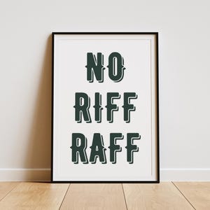 No riff raff - 06 poster: cool print, home decor, gallery wall art, bold typography art, boutique decor, unique wall art, funny quote pint image 2