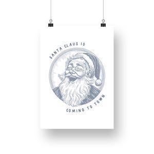 May include: A blue and white illustration of Santa Claus with the text "Santa Claus is coming to town".