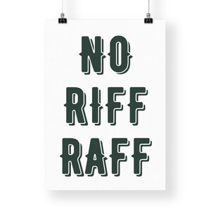 No riff raff - 06 poster: cool print, home decor, gallery wall art, bold typography art, boutique decor, unique wall art, funny quote pint image 5
