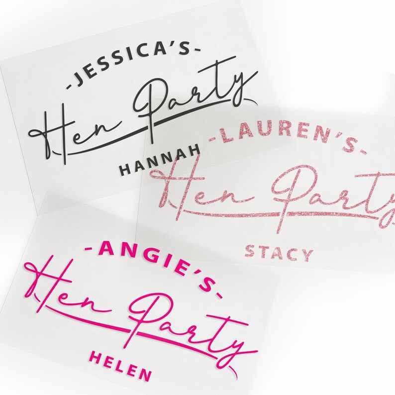 May include: Three clear plastic sheets with the text "Hen Party" in different colours and fonts. The top sheet has black text and says "Jessica's - Hen Party - Hannah". The middle sheet has pink glitter text and says "Lauren's - Hen Party - Stacy". The bottom sheet has pink text and says "Angie's - Hen Party - Helen".