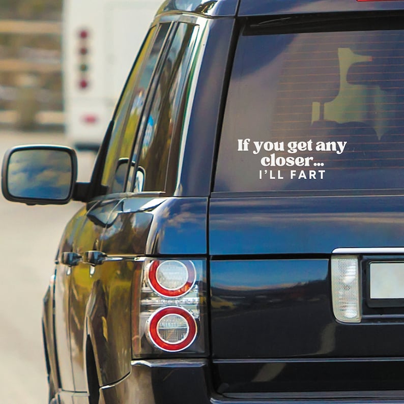 Get Any Closer - Bold: Funny Car Sticker, Keep Your Distance Quote Car Accessory, Funny Overtake Bumper Vinyl Decal Window Sticker image 3