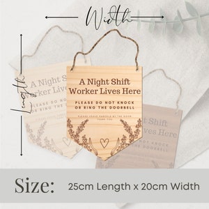 May include: Wooden sign with the text "A Night Shift Worker Lives Here." The sign is 25cm long and 20cm wide, with a decorative floral design and a heart. It includes the message "Please do not knock or ring the doorbell."