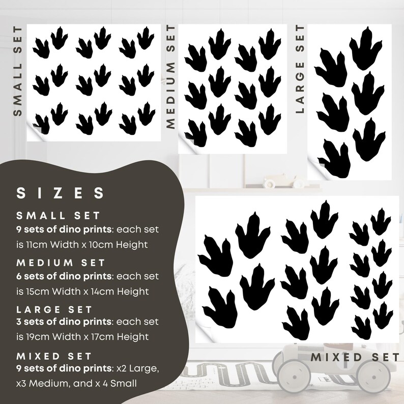May include: A set of black dinosaur footprint wall decals in three sizes: small, medium, and large. The decals are shown on a white wall with a wooden floor. The text "SMALL SET", "MEDIUM SET", "LARGE SET", and "MIXED SET" is shown on the image.
