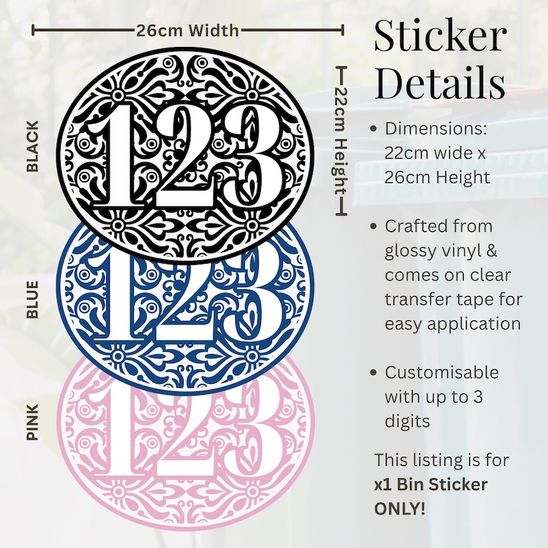 May include: Black, blue, and pink decorative bin stickers with the numbers 123. Each sticker is a circle with an ornate floral design. The black sticker is 26cm wide and 22cm high. The text on the image says "Sticker Details".