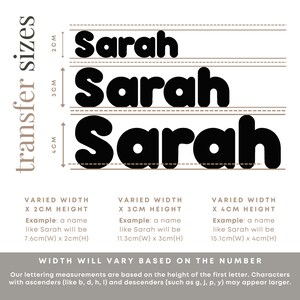 May include: A guide to transfer sizes for custom lettering. The word "Sarah" is shown in three different sizes: 2 cm, 3 cm, and 4 cm. The width of the lettering will vary based on the number of letters in the name.