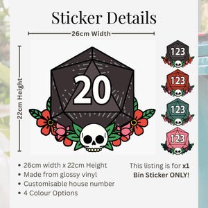May include: A black and white bin sticker with a D20 die design, featuring the number 20 in white, surrounded by flowers and a skull. The sticker is 26cm wide and 22cm high. Additional house number stickers are also shown.