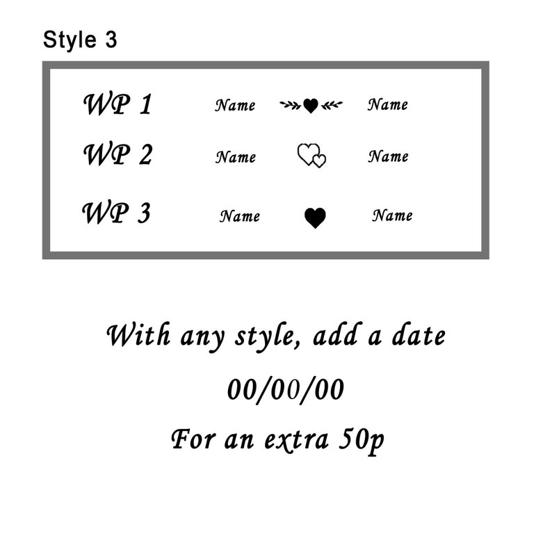 May include: A printable wedding place card template with three different styles. The first style features a heart with arrows, the second style features two hearts, and the third style features a single heart. The template includes the text "WP 1", "WP 2", "WP 3", "Name", and "Name". The text "With any style, add a date 00/00/00 For an extra 50p" is also included.