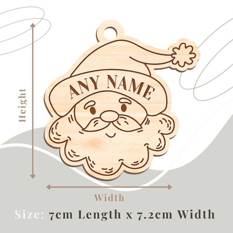 May include: A wooden Christmas ornament shaped like Santa's face with a beard. The ornament is 7 cm long and 7.2 cm wide. The ornament has a hole at the top for hanging. The ornament is personalized with the text "ANY NAME".