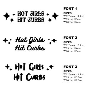 May include: Three different font styles for the phrase "Hot Girls Hit Curbs" with sparkling stars on either side. The text is in black and the background is white. The sizes for each font are listed in centimeters.