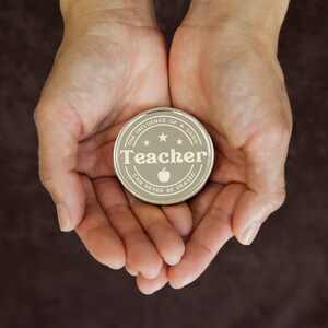 The Influence Of A Good Teacher Can Never Be Erased Metal Coin, Teacher Appreciation Gift, Custom Gifts For Teachers, Bold Text Design image 4