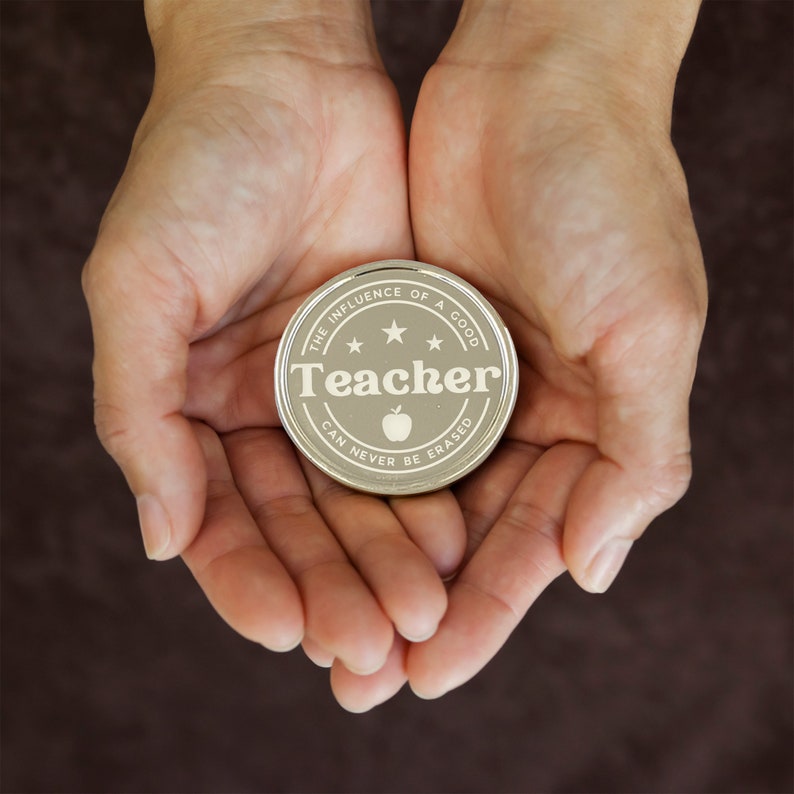 The Influence Of A Good Teacher Can Never Be Erased Metal Coin, Teacher Appreciation Gift, Custom Gifts For Teachers, Bold Text Design image 4