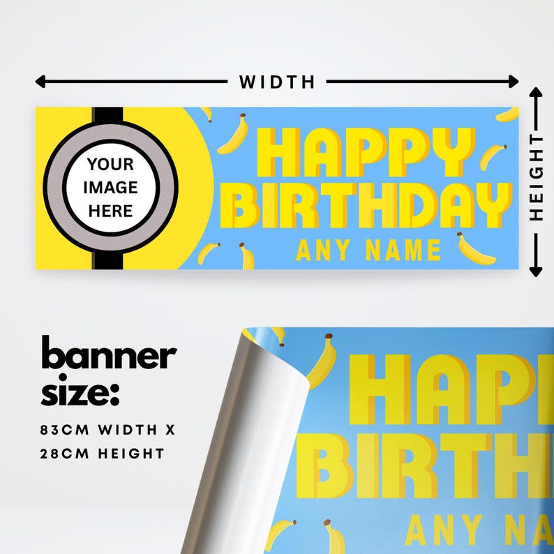 May include: A blue and yellow birthday banner with the text "HAPPY BIRTHDAY ANY NAME" and banana illustrations. The banner has a space for a custom image. Banner size is 83cm wide x 28cm high.