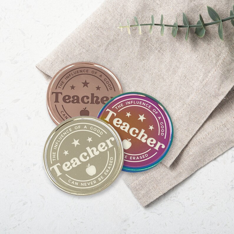 The Influence Of A Good Teacher Can Never Be Erased Metal Coin, Teacher Appreciation Gift, Custom Gifts For Teachers, Bold Text Design image 2