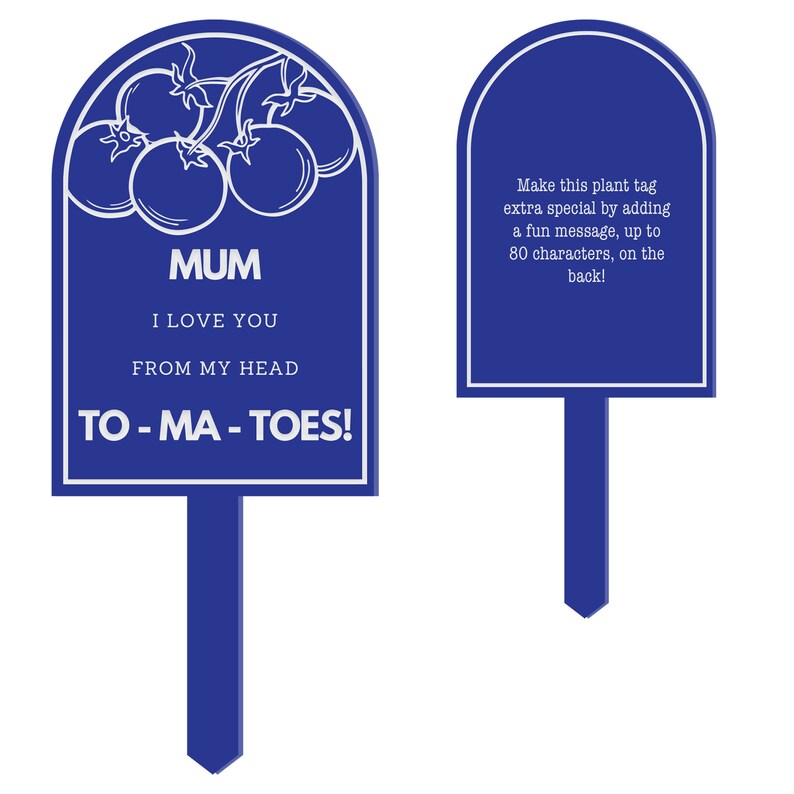 Pu&ograve; includere: Etichetta per piante blu con contorno bianco e illustrazione bianca di pomodori. L'etichetta dice "MUM I LOVE YOU FROM MY HEAD TO - MA - TOES!" e ha spazio sul retro per aggiungere un messaggio fino a 80 caratteri.