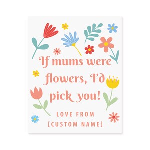 Personalised Mum Vase Sticker | If Mums Were Flowers I’d Pick You | Mother's Day Decal | Custom Name Flower Vase Sticker | Gift for Mum image 9