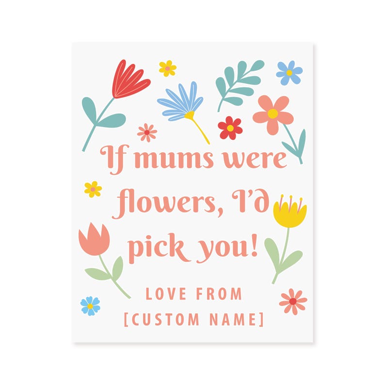 Personalised Mum Vase Sticker | If Mums Were Flowers I’d Pick You | Mother's Day Decal | Custom Name Flower Vase Sticker | Gift for Mum image 9