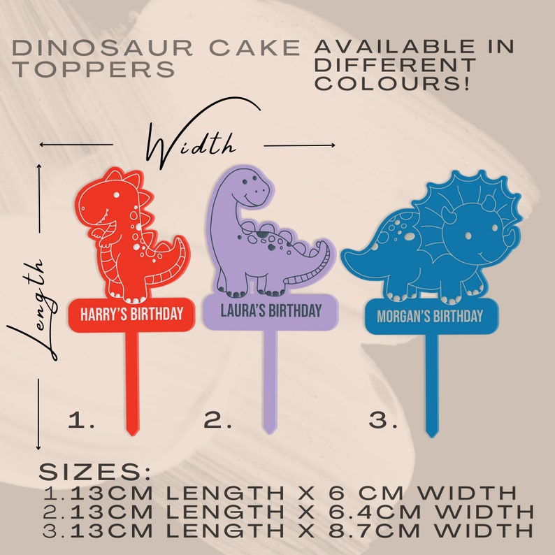 May include: Three dinosaur cake toppers, one red, one purple, and one blue. Each topper is 13 cm long and has a different width: 6 cm, 6.4 cm, and 8.7 cm. The toppers are labeled with the names "Harry's Birthday", "Laura's Birthday", and "Morgan's Birthday".