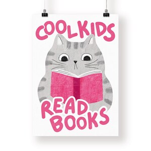May include: A gray cat with pink stripes is sitting and reading a pink book. The text on the poster reads "Cool Kids Read Books".