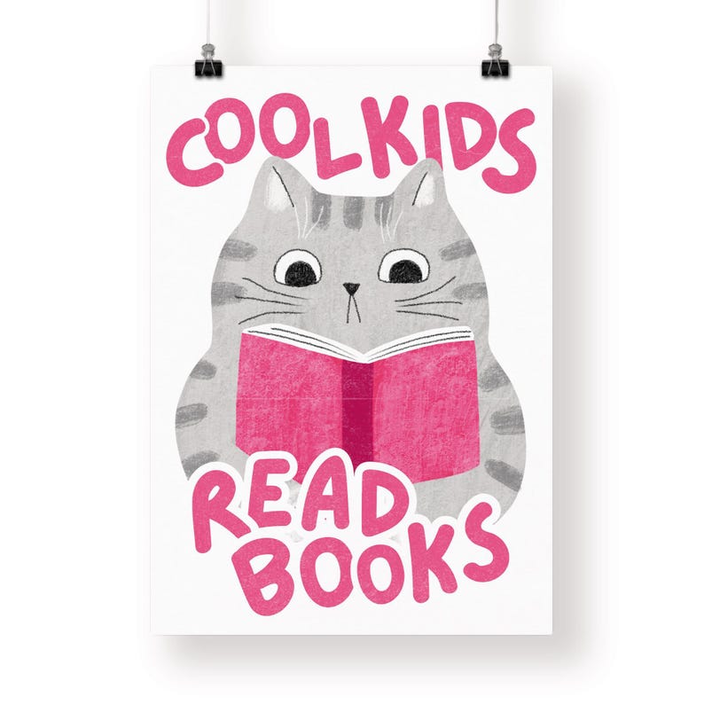 May include: A gray cat with pink stripes is sitting and reading a pink book. The text on the poster reads "Cool Kids Read Books".
