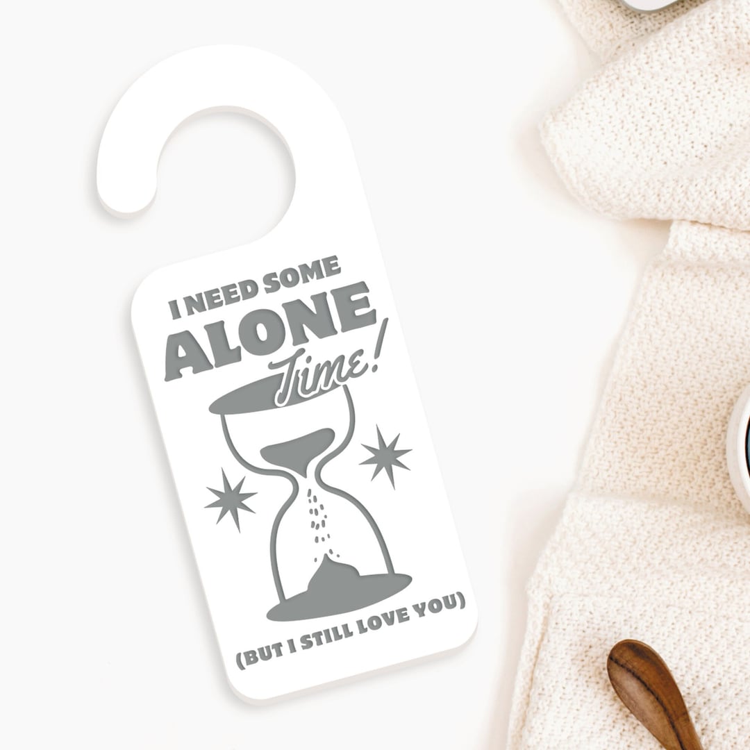 Alone Time Door Hanger: Door Handle Sign, Do Not Disturb, Thoughtful ...